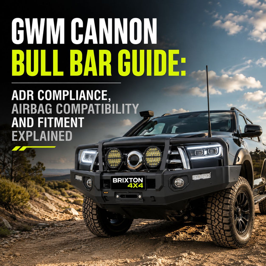GWM Cannon Bull Bar Guide: ADR Compliance, Airbag Compatibility and Fitment Explained